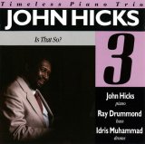 画像: CD JOHN HICKS ジョン・ヒックス /  IS  THAT  SO?    イズ・ザット・ソー・ニュー・エディション