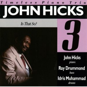 画像: CD JOHN HICKS ジョン・ヒックス /  IS  THAT  SO?    イズ・ザット・ソー・ニュー・エディション