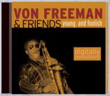 画像: CD   VON FREEMAN (ヴォン・フリーマン) & FRIENDS / YOUNG AND FOOLISH