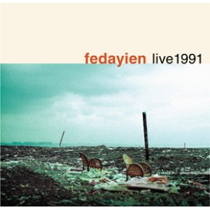 画像: 娯楽派フリーCD   FEDAYIEN  フェダイン  /   LIVE 1991 (ボーナスCD-R付)