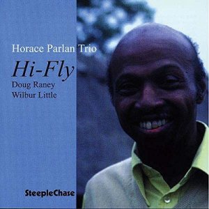 画像: 【STEEPLE CHASE創設45周年記念】  CD Horace Parlan Trio ホレス・パーラン・トリオ / Hi-Fly