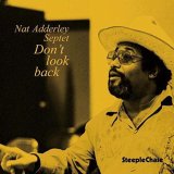 画像: 【STEEPLE CHASE創設45周年記念】  CD Nat Adderley Septet ナット・アダレイ・セプテット / Don't Look Back