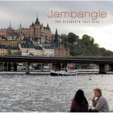画像: 燻し銀の哀愁香るハードボイルド・ブルージー名演CD    THE STOCKHOLM JAZZ TRIO / JAMBANGLE