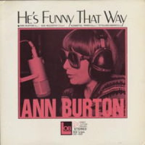 画像: CD   ANN  BURTON  アン・バートン /  He's Funny That Way  ヒーズ・ファニー・ザット・ウェイ 