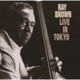 画像: 2枚組CD  Ray Brown Trio レイ・ブラウン・トリオ /  LIVE IN TOKYO  ライブ・イン・トーキョー