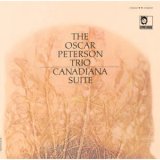 画像: CD OSCAR PETERSON TRIO オスカー・ピーターソン・トリオ /  CANADIANA SUITE  カナダ組曲