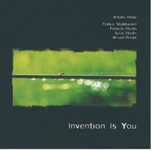 画像: CD ANTOINE HERVE アントワン・エルヴェ /  インヴェンション・イズ・ユー