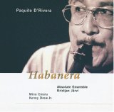 画像: CD PAQUITO D'RIVERA  パキート・デリヴェラ /  ハバネラ
