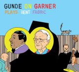 画像: レトロ・エレガントかつファンキー・モダンな寛ぎピアノ・トリオの極上品! HENRIK GUNDE - GUNDE ON GARNER ヘンリック・グンデ / PLAYS BENT FABRIC