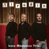 画像: W紙ジャケット仕様CD LUCA MANNUTZA TRIO ルカ・マヌッツァ・トリオ /  AIREGIN  エアジン