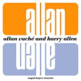 画像: CD   ALLAN VACHE  アラン・ヴァシェ ,HARRY ALLEN  ハリー・アレン  /   ALLAN VACHE AND HARRY ALLEN
