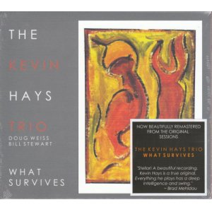画像: 待望の再プレス！CD KEVIN HAYS TRIO ケヴィン・ヘイズ / WHAT SURVIVES