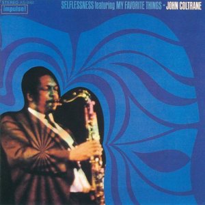 画像: スペシャル・プライス限定盤CD JOHN COLTRANE ジョン・コルトレーン /   SELFLESSNESS  セルフレスネス・フィーチャリング・マイ・フェイヴァリット・シングス  MY  FAVORITE THINGS  