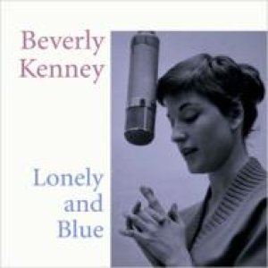 画像: 紙ジャケットCD   　BEVERLY KENNEY　ビヴァリー・ケニー　 / 　LONELY AND BLUE  ロンリー・アンド・ブルー
