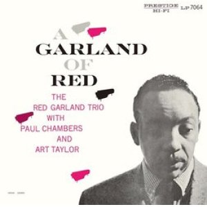 画像: UHQ-CD   RED GARLAND TRIO レッド・ガーランド・トリオ /   A GARLAND OF RED ア・ガーランド・オブ・レッド