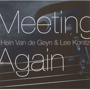 画像: CD HEIN VAN DE GEYN & LEE KONITZ リー・コニッツ〜ハイン・ヴァン・デ・ガイン /  MEETING AGAIN ミーティング・アゲイン
