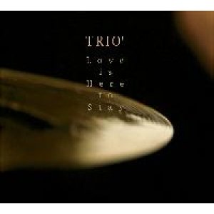 画像: CD   TRIO' (トリオ) / LOVE IS HERE TO STAY