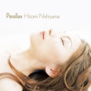 画像: 翳りあるビタースウィートな凛々しいメランコリック・ピアノCD   西山 瞳  HITOMI NISHIYAMA  / パララックス PARALLAX