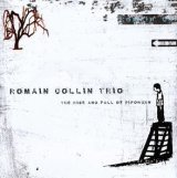 画像: CD   ROMAIN COLLIN TRIO / THE RISE AND FALL OF PIPOKUHN