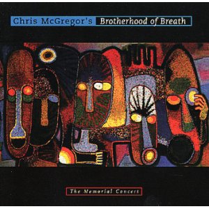 画像: 雄渾にしておおらかなクリス・マクレガー追悼ライヴ CHRIS McGREGOR'S BROTHERHOOD OF BREATH / THE MEMORIAL CONCERT