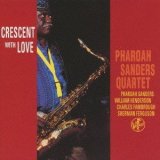 画像: W紙ジャケット仕様CD 　PHAROAH 　SANDERS  QUARTET  ファラオ・サンダース・カルテット /  CRESCENT  WITH  LOVE   愛のクレッセント