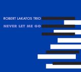 画像: CD   ROBERT LAKATOS  ロバート・ラカトシュ  / NEVER LET ME GO