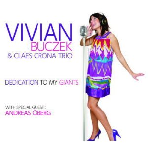 画像: 優しくも力強い北欧流ドラマティック歌唱   VIVIAN BUCZEK & CLAES CRONA TRIO / DEDICATION TO MY GIANTS