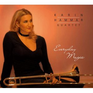 画像: CD さすが！風格と渋味溢れるスライディング妹の吟醸バップ会心打!! KARIN HAMMAR QUARTET  カリン・ハマー・カルテット  / EVERYDAY MAGIC