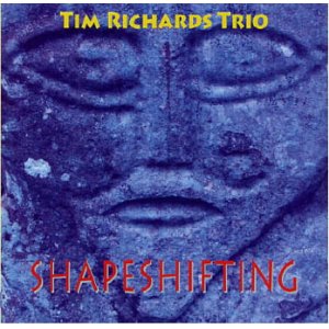 画像: スカッとおおらかに驀進する豪快ホットなブルージー・ピアノ絶好調! CD TIM RICHARDS TRIO ティム・リチャーズ / SHAPESHIFTING