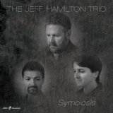 画像: 明るくイキのいい、マイルド・ファンキーな娯楽派ピアノ・トリオの神髄!! CD JEFF HAMILTON TRIO ジェフ・ハミルトン / SYMBIOSIS