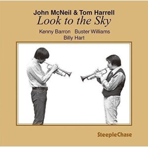 画像: 【STEEPLE CHASE創設45周年記念】CD JOHN McEIL & TOM HARRELL ジョン・マクニール & トム・ハレル /  LOOK TO THE SKY ルック・トゥ・ザ・スカイ