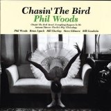 画像: W紙ジャケット仕様CD   PHIL WOODS フィル・ウッズ /  CHASIN' THE BIRD  チェイシン・ザ・バード