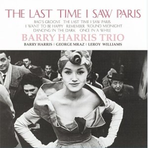 画像: 【ヴィーナスレコード 完全限定180g重量盤LP】Barry Harris Trio バリー・ハリス・トリオ /  思い出のパリ THE LAST TIME I SAW PARIS