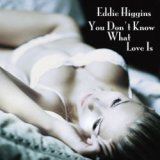 画像: 完全限定180g重量2枚組LP EDDIE HIGGINS エディ・ヒギンズ /  YOU DON'T KNOW WHAT LOVE IS  あなたは恋を知らない