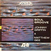 画像1: SHM-CD   Johnny Griffin & Matthew Gee ジョニー・グリフィン ＆ マシュー・ジー /  SOUL GROOVE   ソウル・グルーヴ