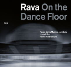 画像1: CD Enrico Rava & Parco della Musica Jazz Lab エンリコ・ラヴァ / Rava On The Dance Floor - Live at the Rome Auditorium