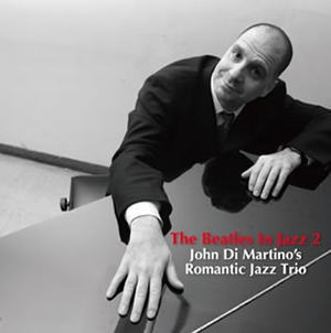 画像1: W紙ジャケットCD John Di Martino's Romantic Jazz Trio ジョン・ディ・マルティノ / The Beatles In Jazz 2
