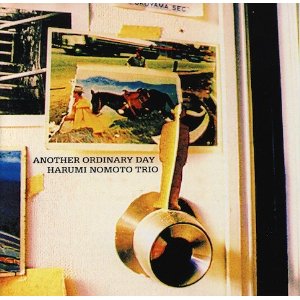 画像: W紙ジャケット仕様CD   HARUMI NOMOTO TRIO 野本 晴美トリオ /  ANOTHER ORDINARY  DAY   アナザー・オーディナリー・デイ