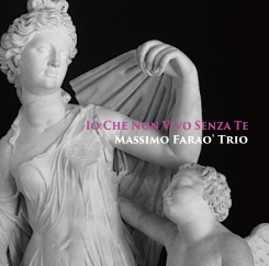 画像1: W紙ジャケットCD  MASSIMO FARAO TRIO マッツシモ・ファラオ /  この胸のときめきを  IO CHE NON VIVO SENZA TE 