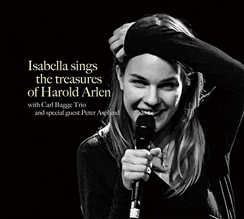 Isabella Lundgren / Isabella Sings The Treasures Of Harold Arlen