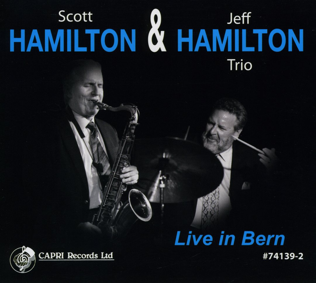 Scott Hamilton & Jeff Hamilton Trio / Live In Bern