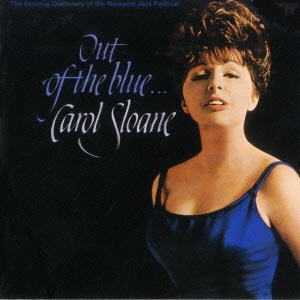 Cd Carol Sloane キャロル スローン Out Of The Blue アウト オブ ザ ブルー Cd Carol Sloane キャロル スローン Out Of The Blue アウト オブ ザ ブルー