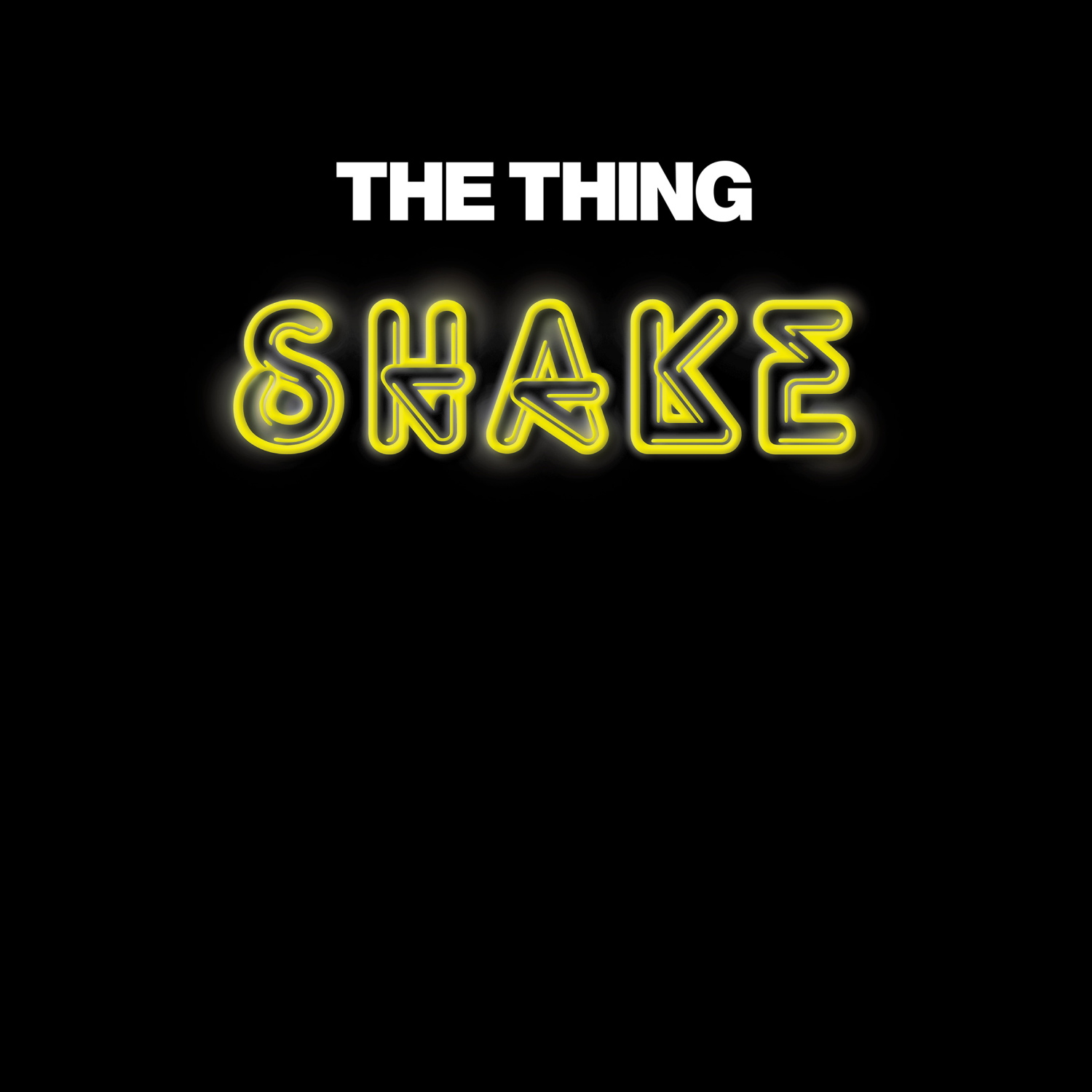 The Thing / Shake