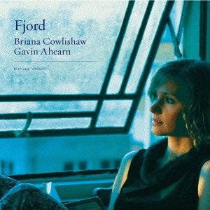 シンプルな中にもキュートな味わい深さ CD BRIANA COWLISHAW & GAVIN AHEARN ブリアナ・カウリショウ & ギャヴィン・エイハーン / フィヨルド