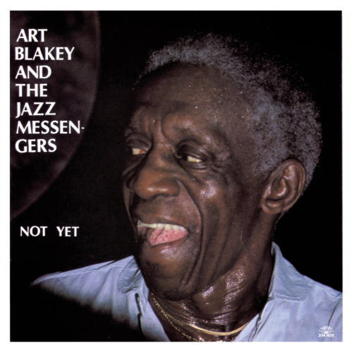 画像1: CD ART BLALEY & THE JAZZ MESSENGERS アート・ブレイキー・アンド・ザ・ジャズ・メッセンジャーズ /  NOT YET ノット・イェット
