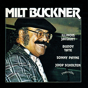 画像1: CD  MILT BUCKNER  ミルト・バックナー  /  WITH ILLINOIS  JACQUET & BUDDY TATE  ウィズ・イリノイ・ジャケー＆バディ・テイト