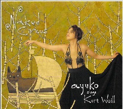 画像1: 【送料込み価格設定商品】【AUDIO FAB】CD　ayuko  アユコ /  NAKED CIRCUS ネイキッド・サーカス　ayuko  Sings Kurt  Weill  アユコ・シングス・クルト・ワイル