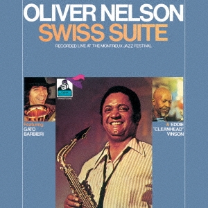 画像1: CD  OLIVER NELSON  オリバー・ネルソン  /    SWISS SUITE  スイス組曲（ライヴ・アット・モントルー・ジャズ・フェスティヴァル）