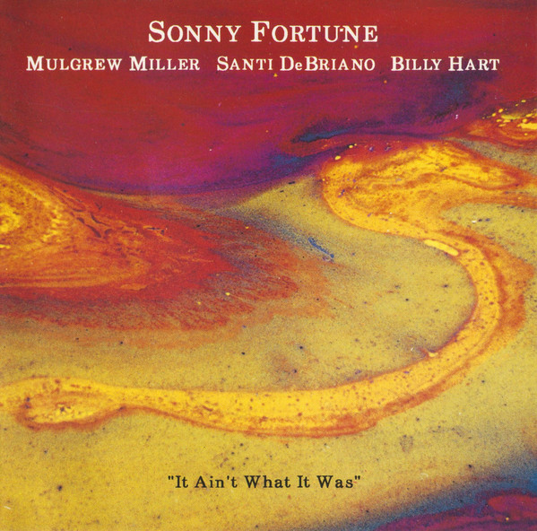 Sonny Fortune / It Ain't What It Was