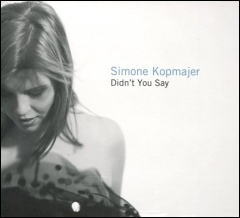 画像1: CD  SIMONE KOPMAJER  シモーネ・コップマイヤー  /   Didn't You Say